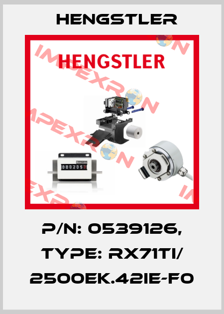 p/n: 0539126, Type: RX71TI/ 2500EK.42IE-F0 Hengstler