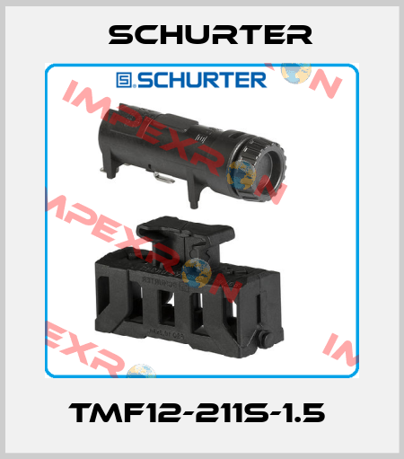 TMF12-211S-1.5  Schurter