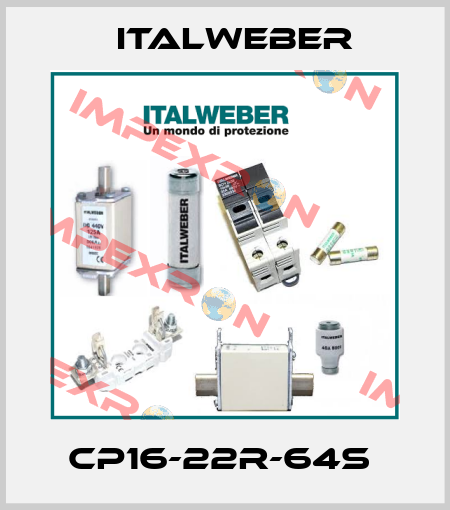 CP16-22R-64S  Italweber