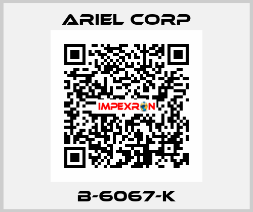 B-6067-K Ariel Corp