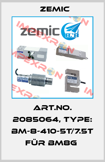 Art.No. 2085064, Type: BM-8-410-5t/7.5t für BM8G  ZEMIC