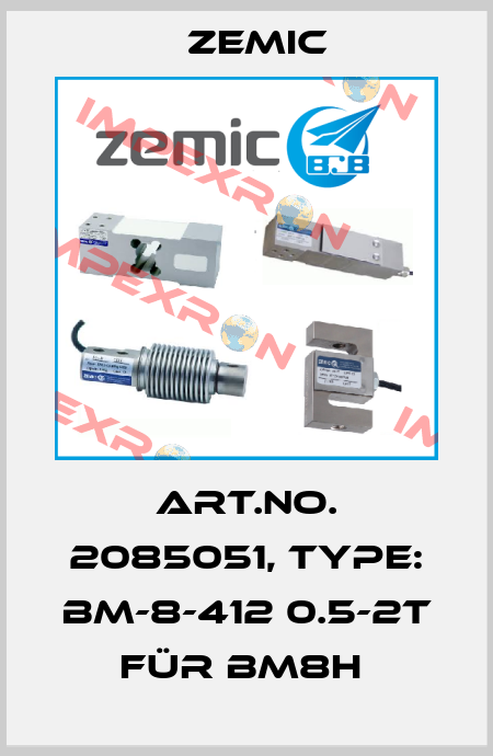Art.No. 2085051, Type: BM-8-412 0.5-2t für BM8H  ZEMIC