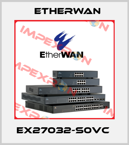 EX27032-S0VC  Etherwan