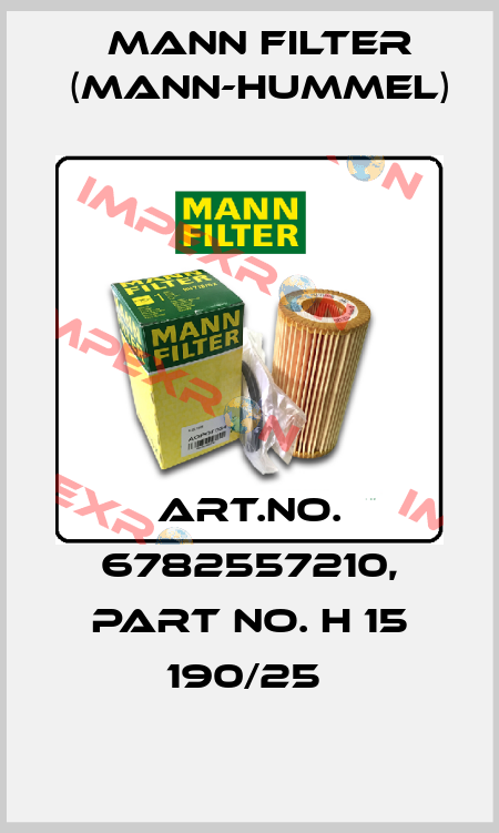 Art.No. 6782557210, Part No. H 15 190/25  Mann Filter (Mann-Hummel)