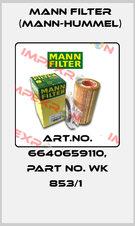 Art.No. 6640659110, Part No. WK 853/1  Mann Filter (Mann-Hummel)