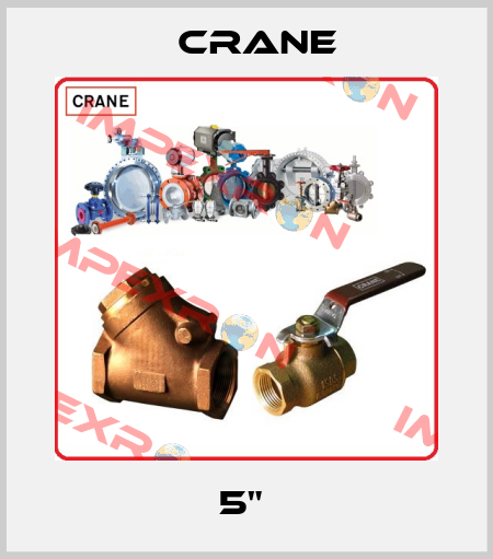 5"  Crane