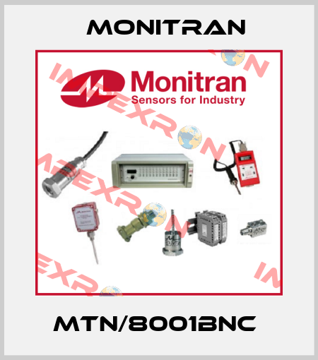 MTN/8001BNC  Monitran