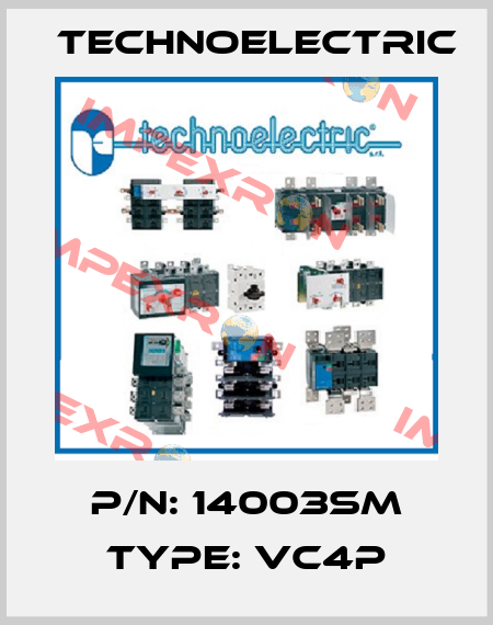 P/N: 14003SM Type: VC4P Technoelectric