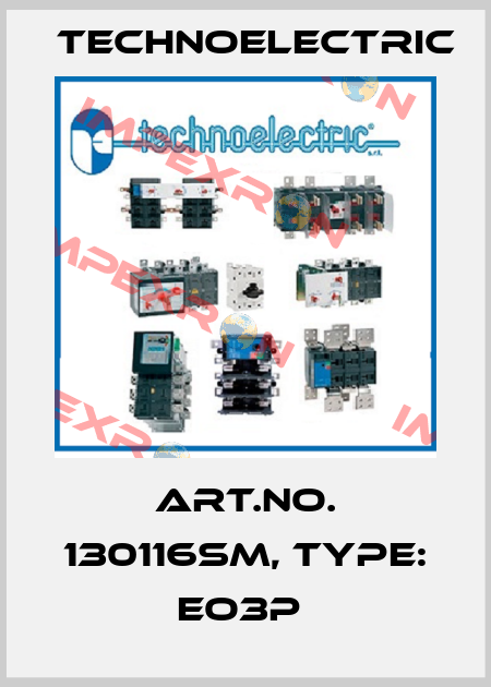Art.No. 130116SM, Type: EO3P  Technoelectric