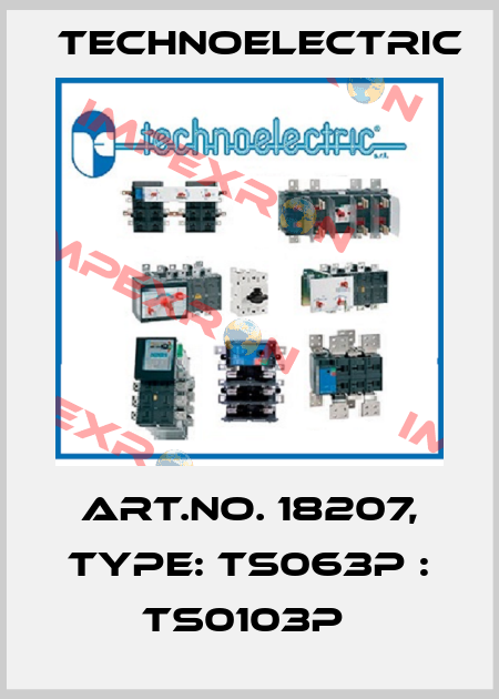 Art.No. 18207, Type: TS063P : TS0103P  Technoelectric