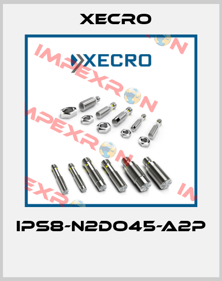 IPS8-N2DO45-A2P  Xecro