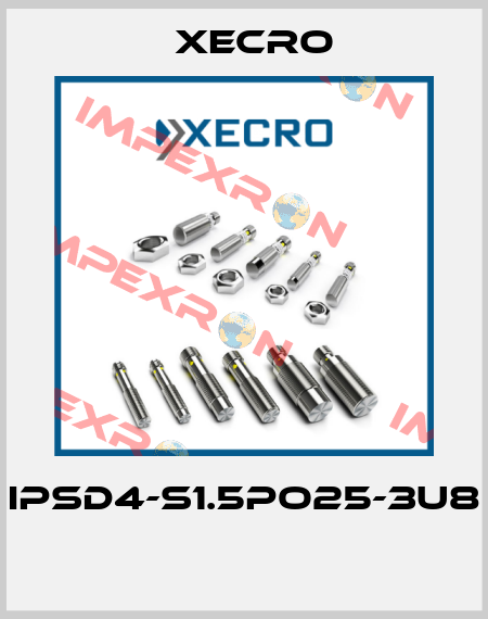 IPSD4-S1.5PO25-3U8  Xecro