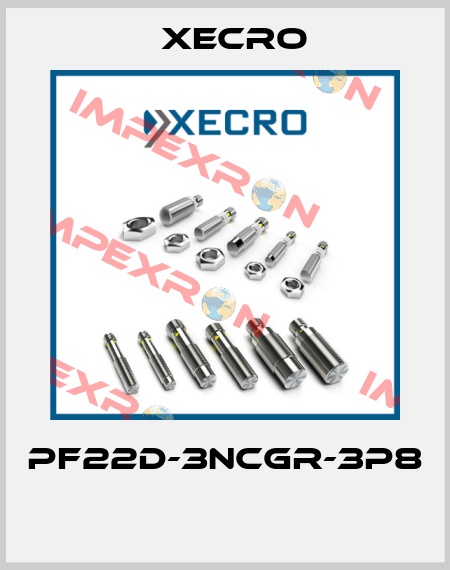 PF22D-3NCGR-3P8  Xecro