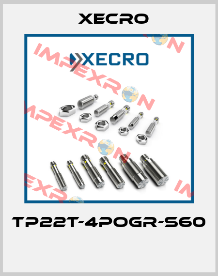 TP22T-4POGR-S60  Xecro
