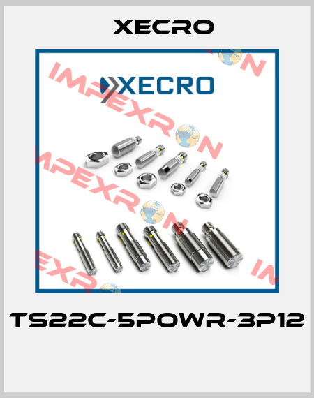 TS22C-5POWR-3P12  Xecro