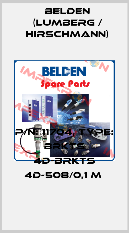 P/N: 11704, Type: BRKTS 4D-BRKTS 4D-508/0,1 M  Belden (Lumberg / Hirschmann)