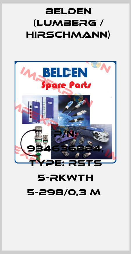 P/N: 934636824, Type: RSTS 5-RKWTH 5-298/0,3 M  Belden (Lumberg / Hirschmann)