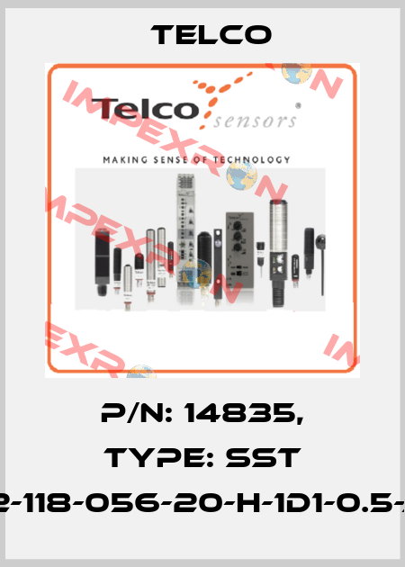 p/n: 14835, Type: SST 02-118-056-20-H-1D1-0.5-J5 Telco