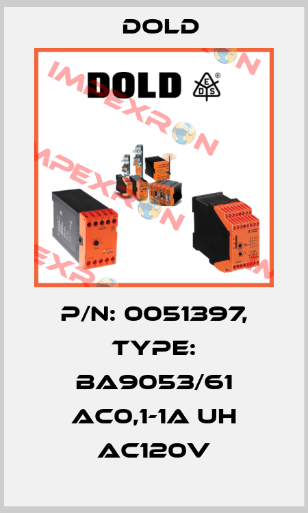 p/n: 0051397, Type: BA9053/61 AC0,1-1A UH AC120V Dold