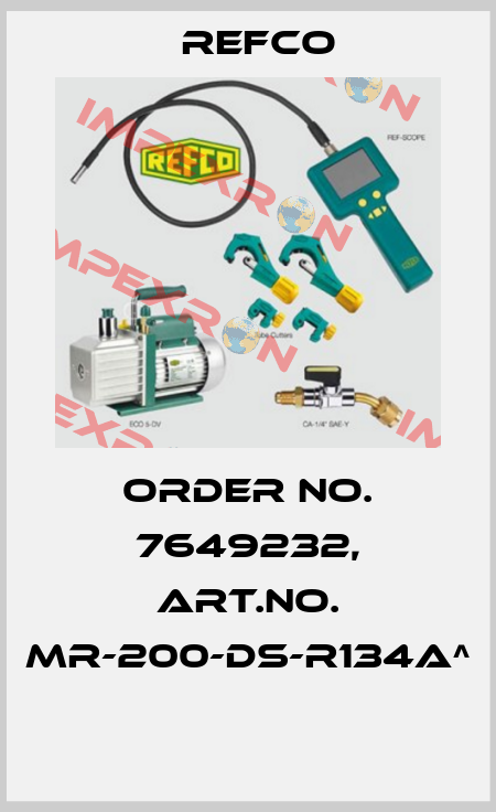 Order No. 7649232, Art.No. MR-200-DS-R134a^  Refco