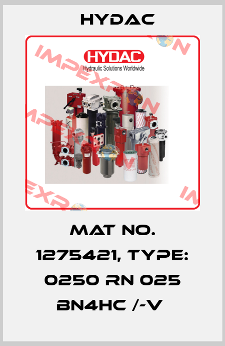 Mat No. 1275421, Type: 0250 RN 025 BN4HC /-V  Hydac
