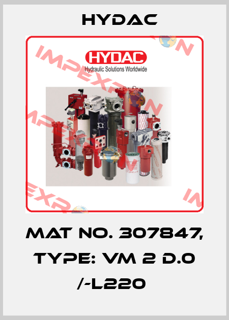 Mat No. 307847, Type: VM 2 D.0 /-L220  Hydac