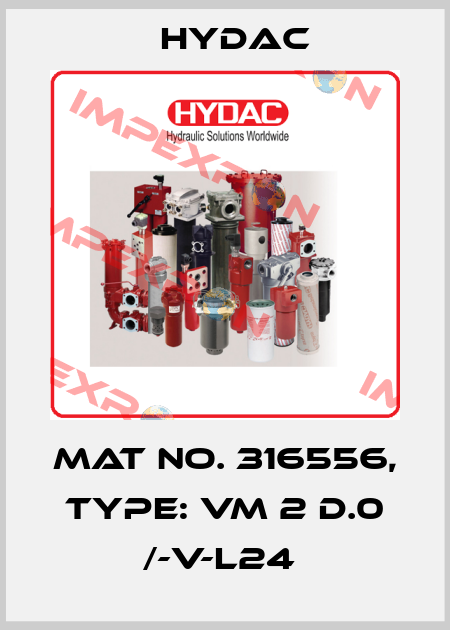 Mat No. 316556, Type: VM 2 D.0 /-V-L24  Hydac