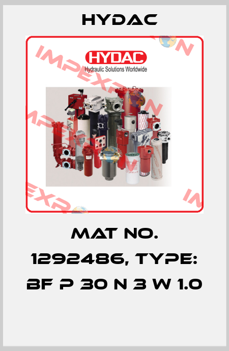 Mat No. 1292486, Type: BF P 30 N 3 W 1.0  Hydac