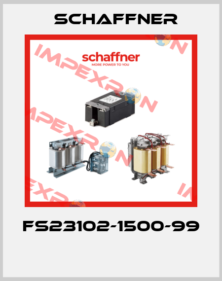 FS23102-1500-99  Schaffner