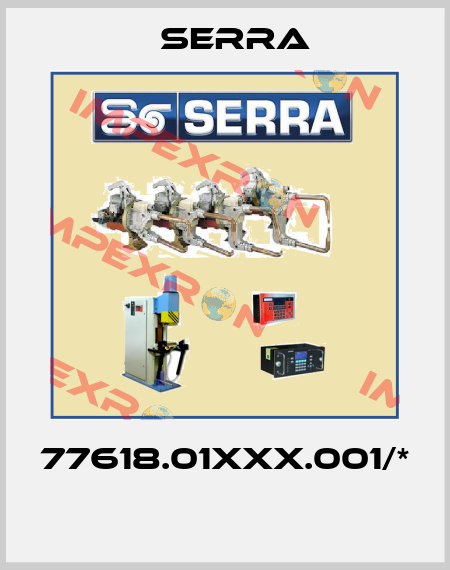 77618.01XXX.001/*  Serra