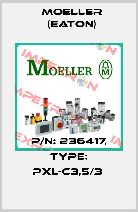 P/N: 236417, Type: PXL-C3,5/3  Moeller (Eaton)