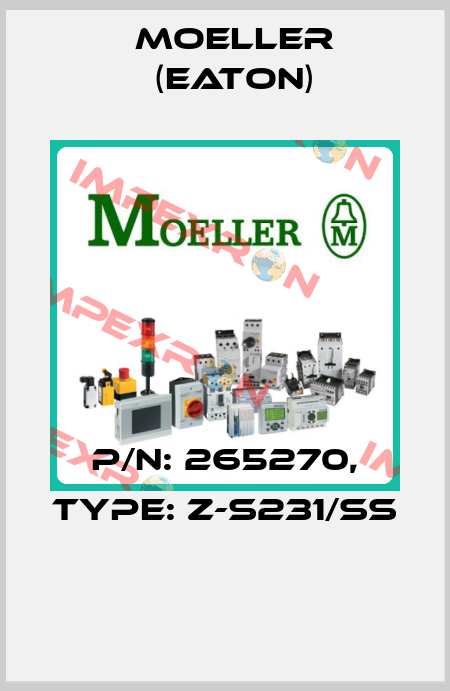 P/N: 265270, Type: Z-S231/SS  Moeller (Eaton)