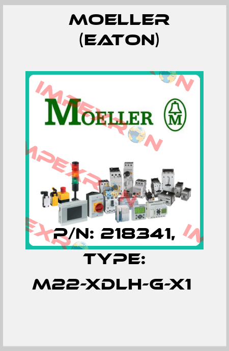 P/N: 218341, Type: M22-XDLH-G-X1  Moeller (Eaton)