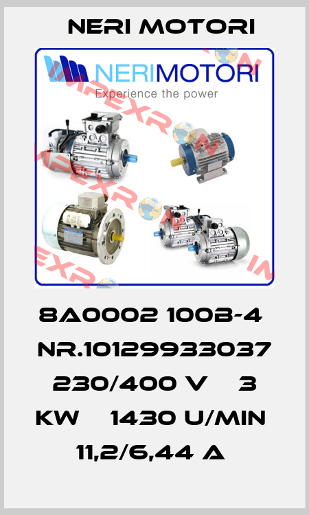 8A0002 100B-4  NR.10129933037   230/400 V    3 KW    1430 U/MIN    11,2/6,44 A  Neri Motori