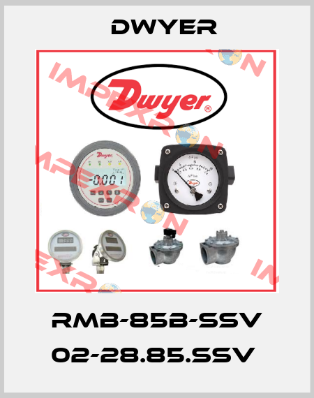 RMB-85B-SSV 02-28.85.SSV  Dwyer