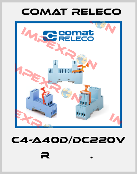 C4-A40D/DC220V  R            .  Comat Releco