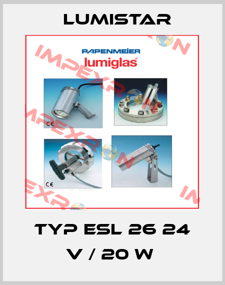 Typ ESL 26 24 V / 20 W  Lumistar