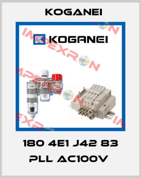 180 4E1 J42 83 PLL AC100V  Koganei