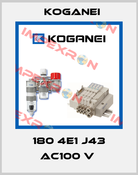 180 4E1 J43 AC100 V  Koganei