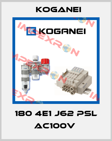 180 4E1 J62 PSL AC100V  Koganei
