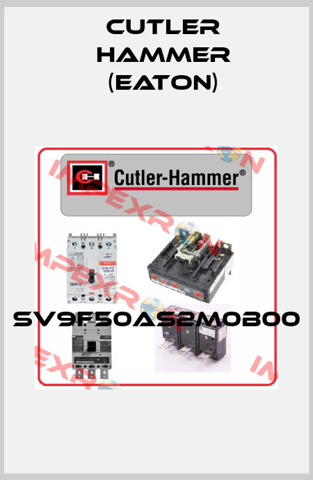 SV9F50AS2M0B00  Cutler Hammer (Eaton)