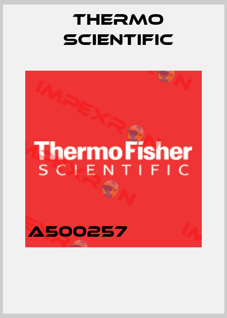 A500257                 Thermo Scientific