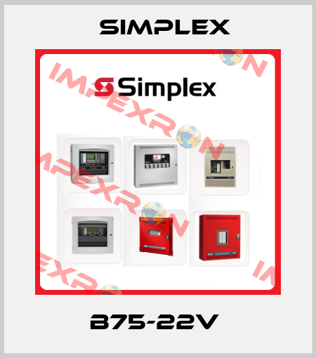 B75-22V  Simplex