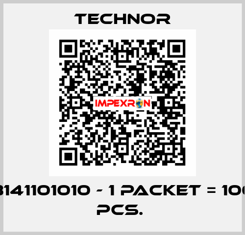 B141101010 - 1 packet = 100 pcs.  TECHNOR