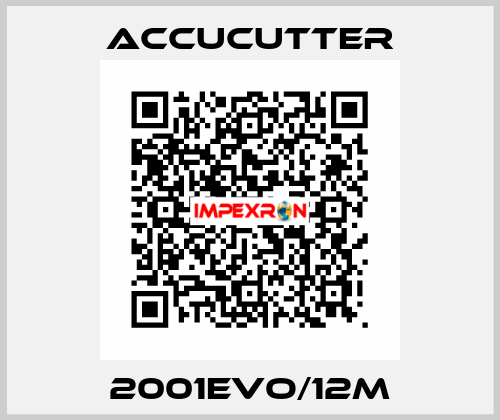 2001EVO/12M ACCUCUTTER