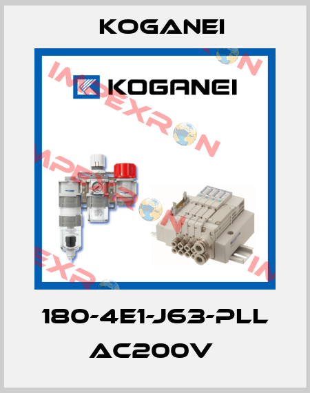 180-4E1-J63-PLL AC200V  Koganei