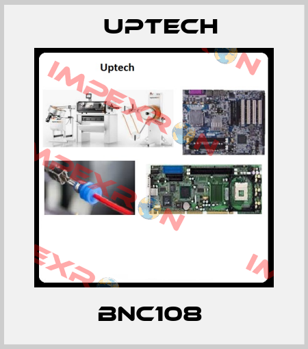 BNC108  Uptech