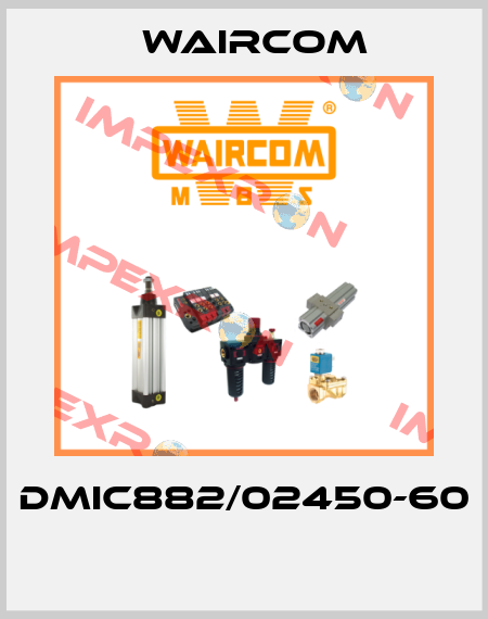 DMIC882/02450-60  Waircom