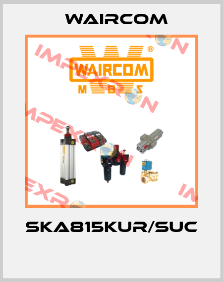 SKA815KUR/SUC  Waircom