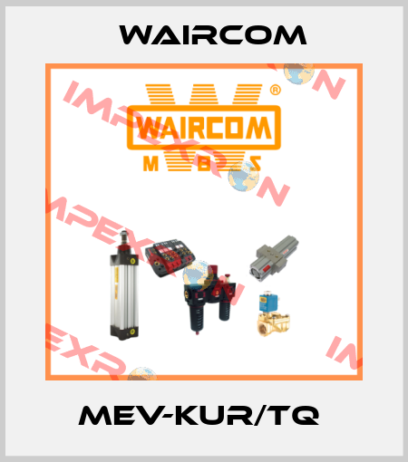 MEV-KUR/TQ  Waircom